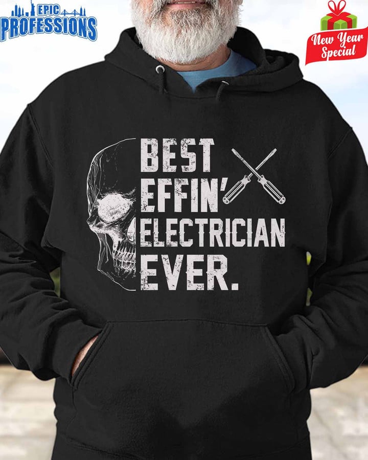Best Effin Electrician Ever-Black-Electrician-Hoodie -#241222EFFIN2FELECZ6