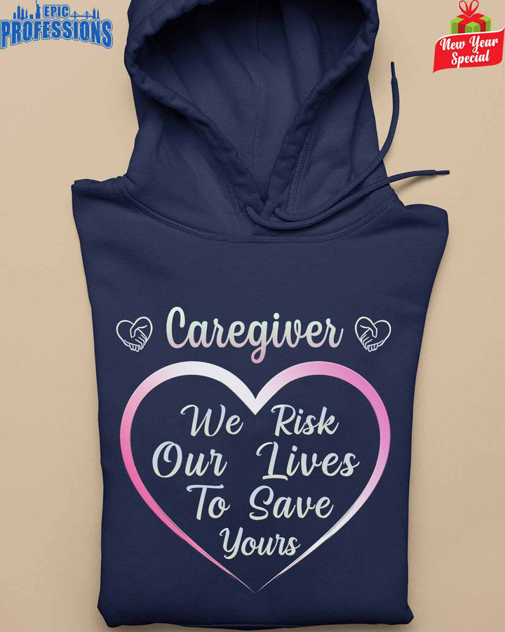 Caregiver We Risk Our Lives to save Yours -Navy Blue -Caregiver- Hoodie-#291222WERISK2FCAREZ4
