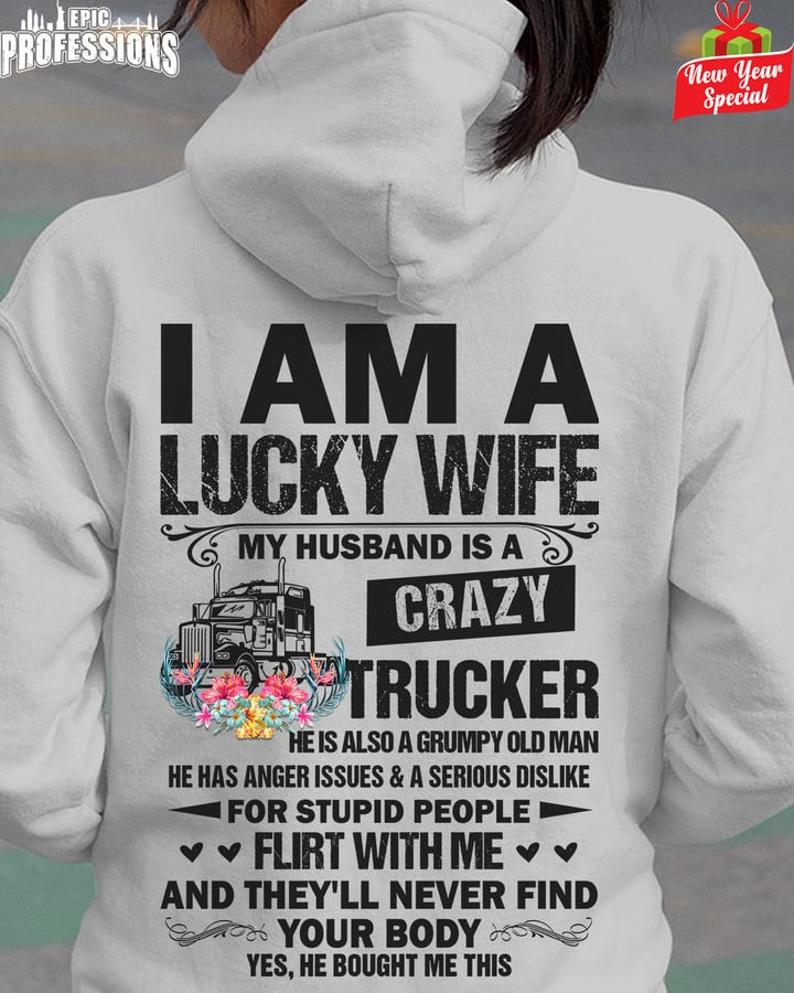 I am a Lucky Wife My Husband is a Crazy Trucker-Sport Grey-Trucker-Hoodie -#040123FLRTWIT2BTRUCZ6