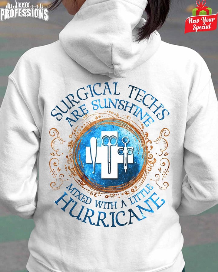 Surgical Tech Are Sunshine mixed with a Hurricane-White-Surgicaltech-Hoodie-#050123HURRIC3BSUTEZ4