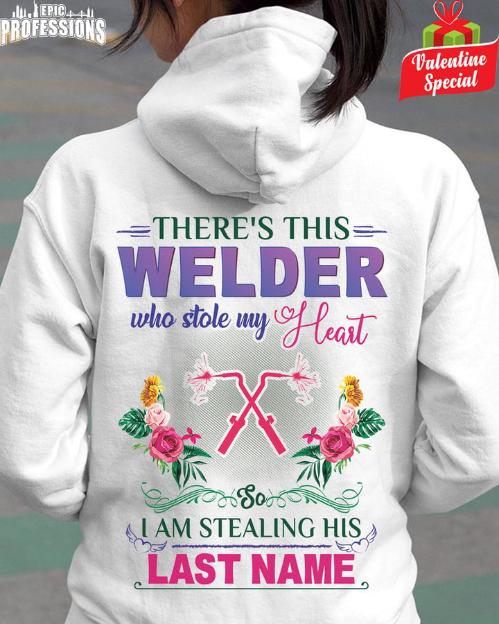 There's this Welder who stole my Heart -White-Welder-Hoodie-#110123STEAL8BWELDZ6