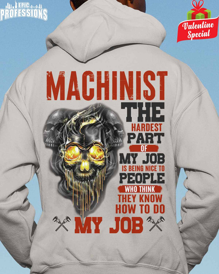 Machinist The hardest Part of my Job - Ash Grey -Machinist- Hoodie -#120123MYJOB17BMACHZ6