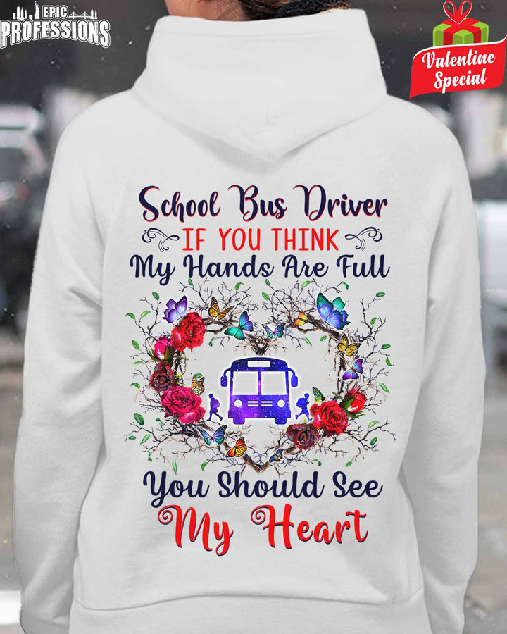 School Bus Driver If You Think you should se my Heart-White-Schoolbusdriver-Hoodie-#120123HANDS8BSBDZ4