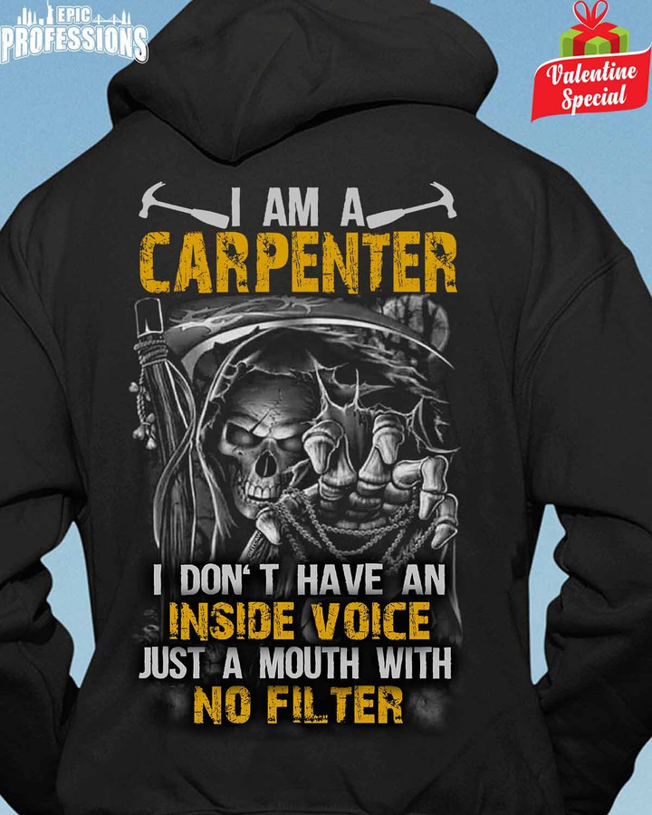 I am a Carpenter I Don't Have an Inside Voice-Black -Carpenter-Hoodie -#120123NOFIL10BCARPZ6