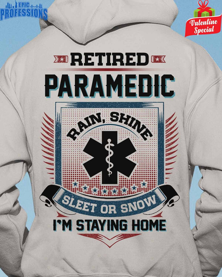 Retired Paramedic I'M Staying Home-Ash Grey-Paramedic-Hoodie -#130123SLEET2BPARMZ4