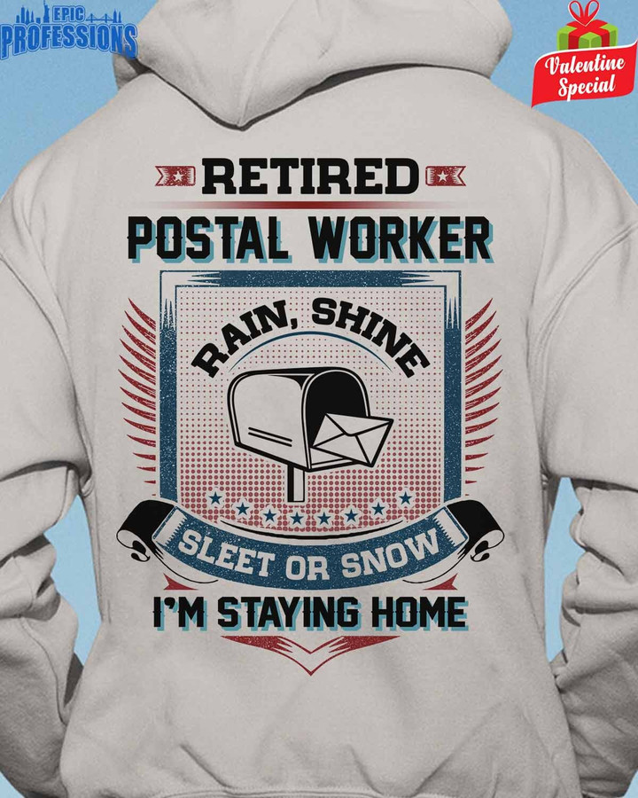 Retired Postal Worker I'M Staying Home-Ash Grey-Postalworker-Hoodie -#130123SLEET2BPOWOZ4