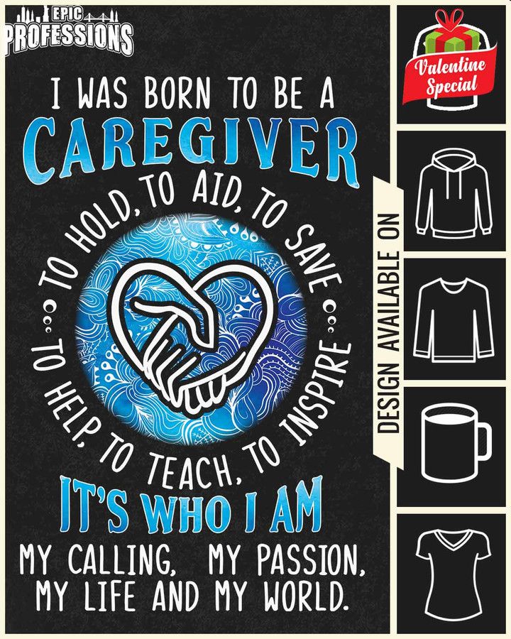 I Was Born to Be a Caregiver - Black -Caregiver- T-shirt -#170123TOAID9BCAREZ4