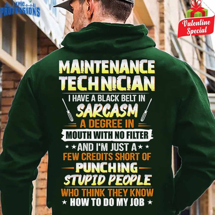maintenance Technician I Have a Black Belt in Punching Stupid People -Forest Green -MaintenanceTech-Hoodie-#170123BLABELT1BMATEZ6