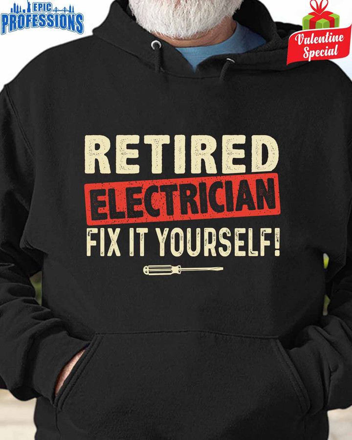 Retired Electrician fix it Yourself- Black-Electrician-Hoodie -#170123ITYOR1FELECZ6