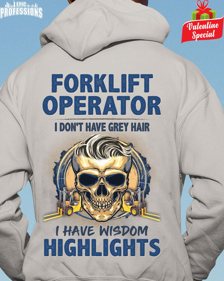 Forklift Operator I don't have a Grey hair-Ash Grey-ForkliftOperator-Hoodie -#190123WISHIL1BFOOPZ6