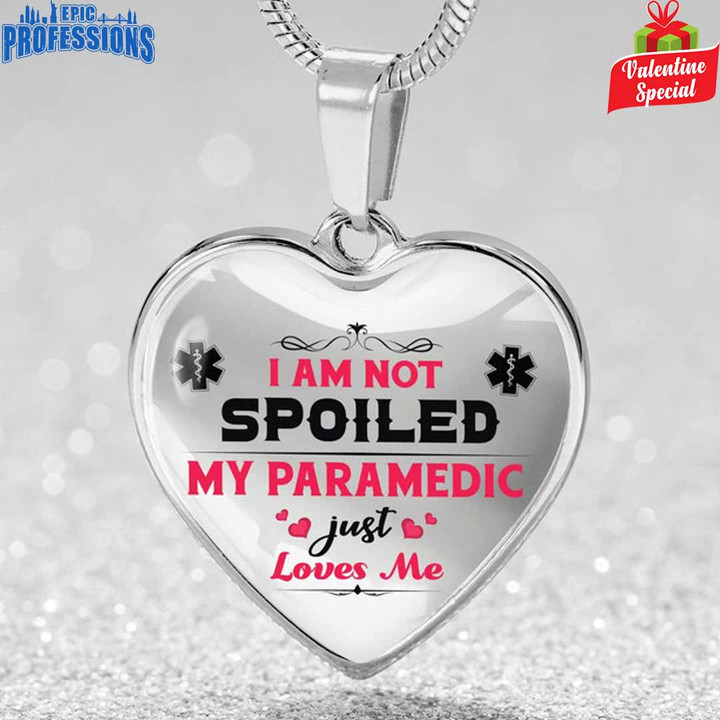 I am not Spoiled My Paramedic just Loves me -Paramedic -Necklace-#250123SPOIL6BPARMZ4NL