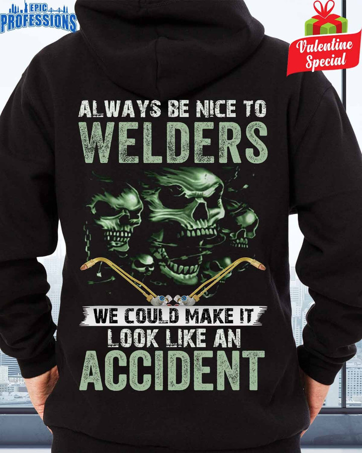Always Be Nice to Welders -Black -Welder- Hoodie -#270123LOKLIK3BWELDZ6