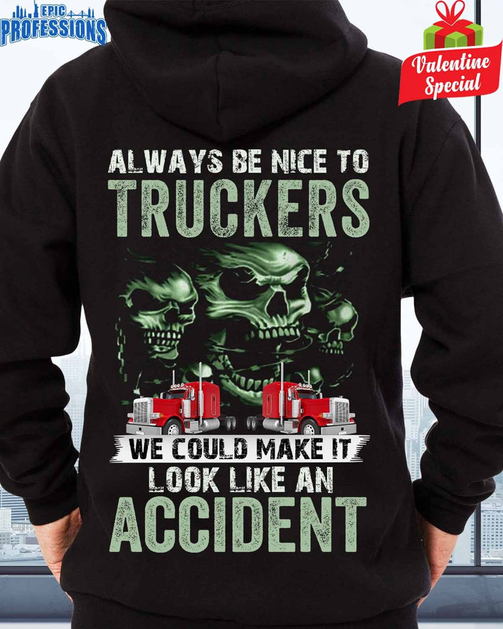 Always Be Nice to Truckers-Black -Trucker- Hoodie -#270123LOKLIK3BTRUCZ6