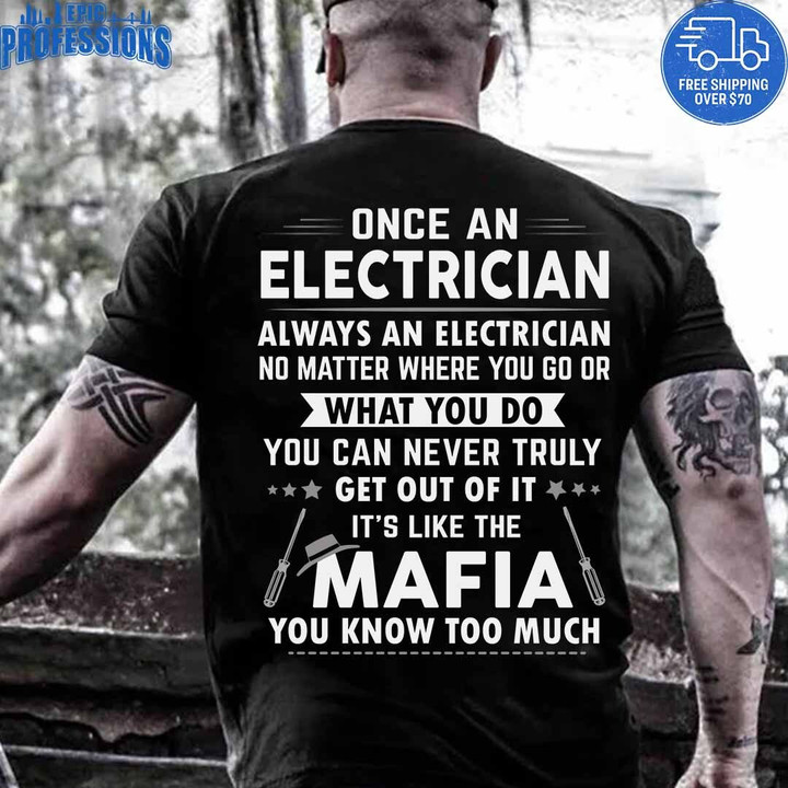 Electrician It's Like The Mafia-Black -Electrician -T-Shirt -#280123TRULY18BELECZ6