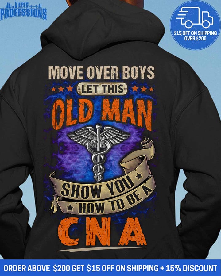Let this Old Man Show You How to be a CNA-Black -CNA-Hoodie -#040223OVBOY10BCNAZ4