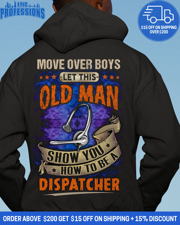 Let this Old Man Show You How to be a Dispatcher-Black -Dispatcher-Hoodie -#070223OVBOY10BDISPZ4