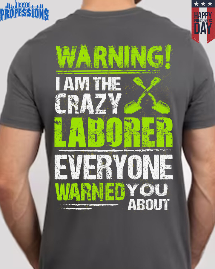 I am The Crazy Laborer-Dark Heather-Laborer-T-shirt -#110223YOUABOUT2BLABOZ6