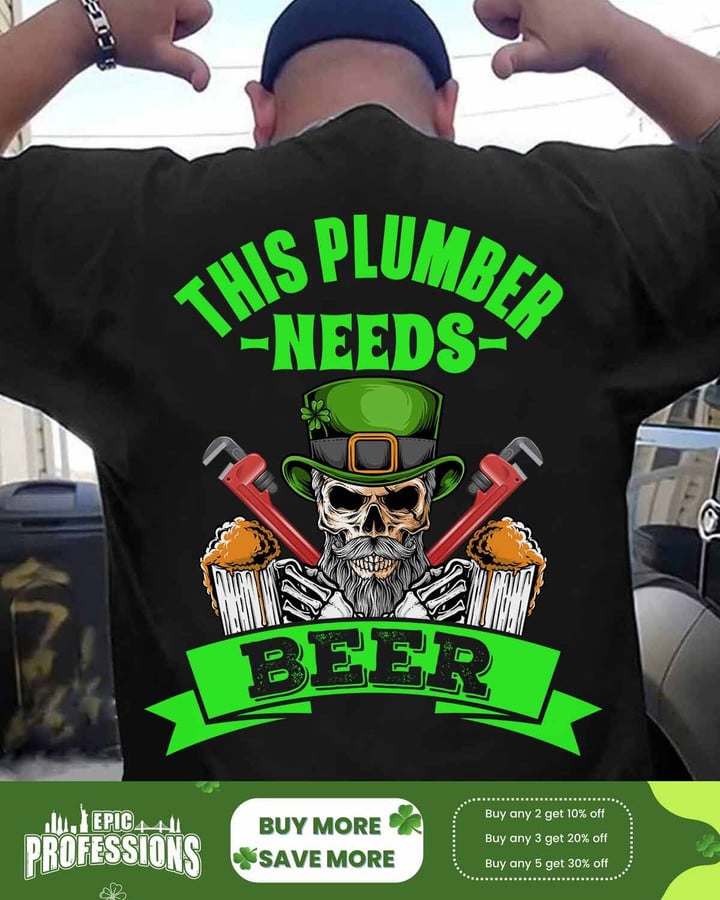This Plumber needs beer-Black-Plumber- T-shirt -#M210223NEEDS1BPLUMZ6