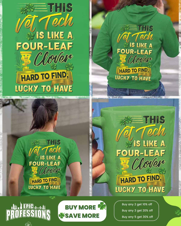 Vet Tech Hard to Find Lucky to have-Irish Green -VetTech-T-Shirt -#F210223LUCKYTO2BVETEZ4