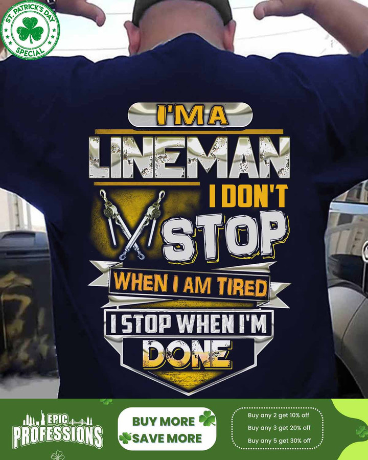 I'm a lineman I don't stop when I'm tired-Navy Blue -Lineman- T-shirt-#M220223TIRED23BLINEZ6