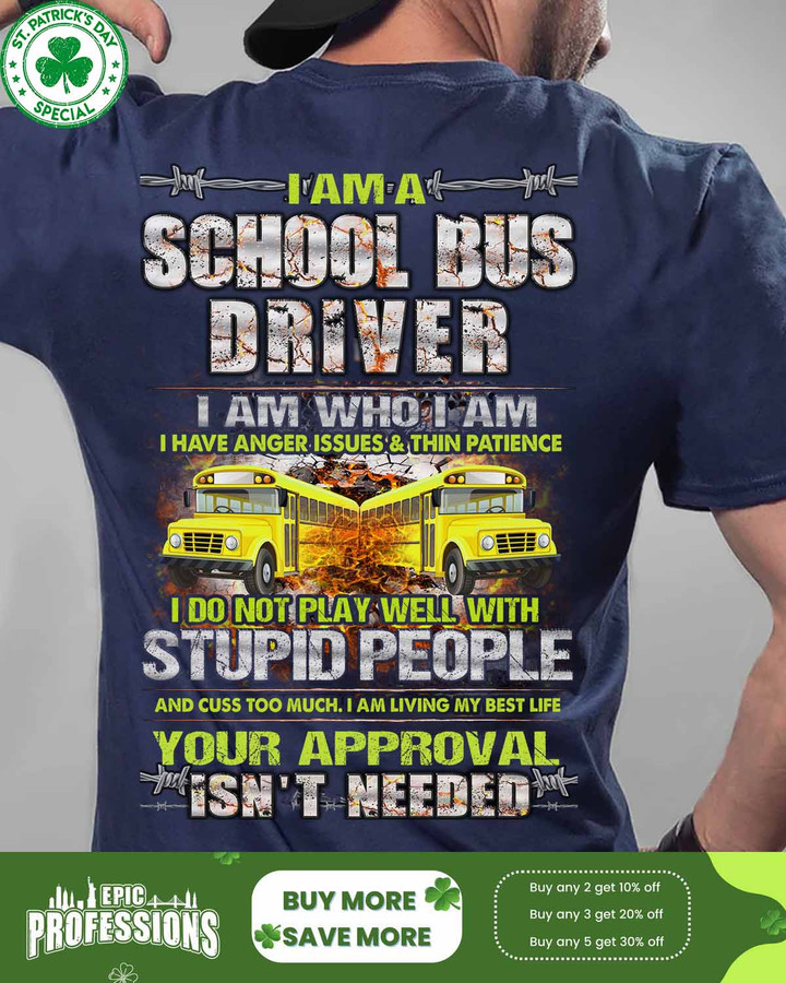 School Bus Driver I Do not Well With Stupid People-Navy Blue -Schoolbusdriver- T-shirt-#F220223THIPAT2BSBDZ4