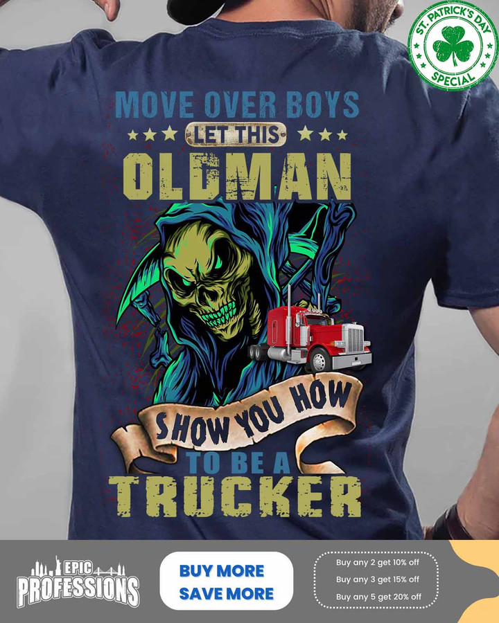 Let this Oldman show you how to be a Trucker-Navy Blue -Trucker- T-shirt-#M010323OVBOY16BTRUCZ6