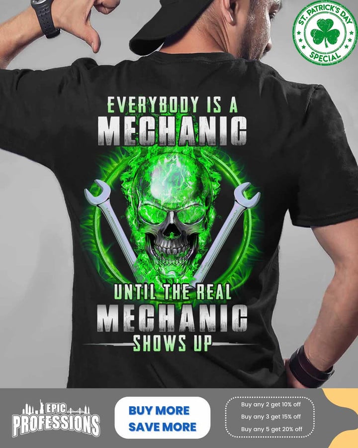 Everybody is a Mechanic until the real Mechanic shows up-Black-Mechanic- T-shirt -#M010323SHOW13BMECHZ6