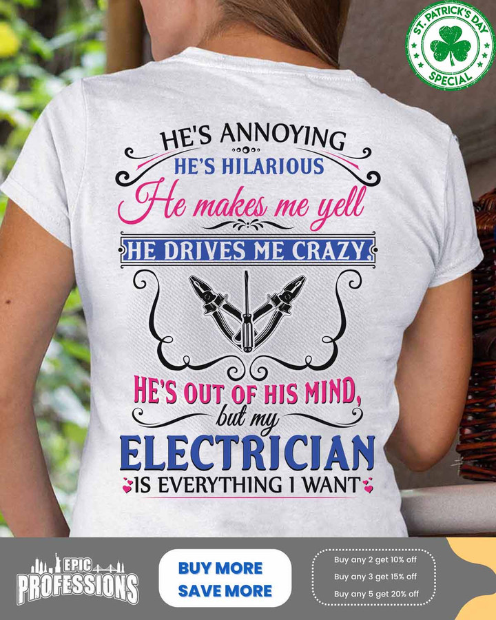 My Electrician is everything I want-White-Electrician-T- shirt-#M010323HILAR5BELECZ6