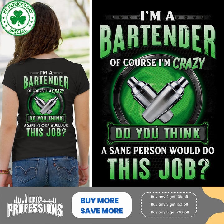 I'M A Bartender A Sane Person Would Do This Job-Black-Bartender-T-Shirt-#F010323DOTHI14BBARTZ4