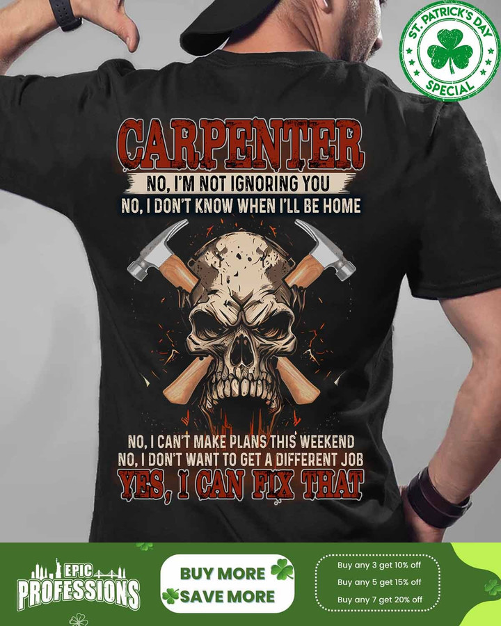 Carpenter No,I'm not ignoring you-Black-Carpenter- T-shirt -#M030323DIFRE12BCARPZ6