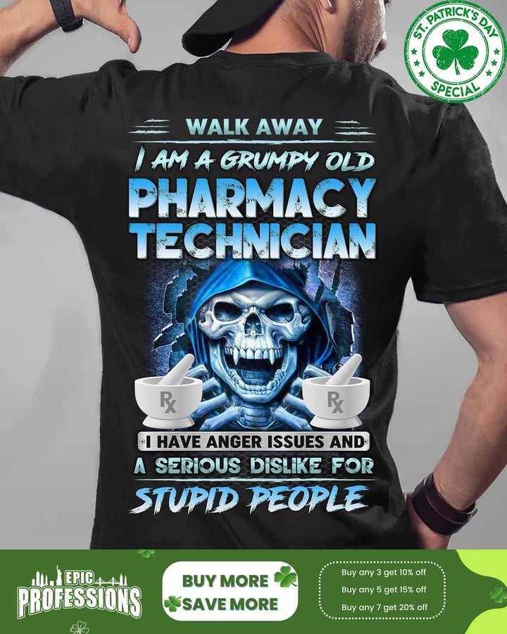 Walk Away I am a Grumpy Old Pharmacy Technician-Black-PharmacyTechnician- T-shirt -#F030323ANGIS8BPHTEZ4