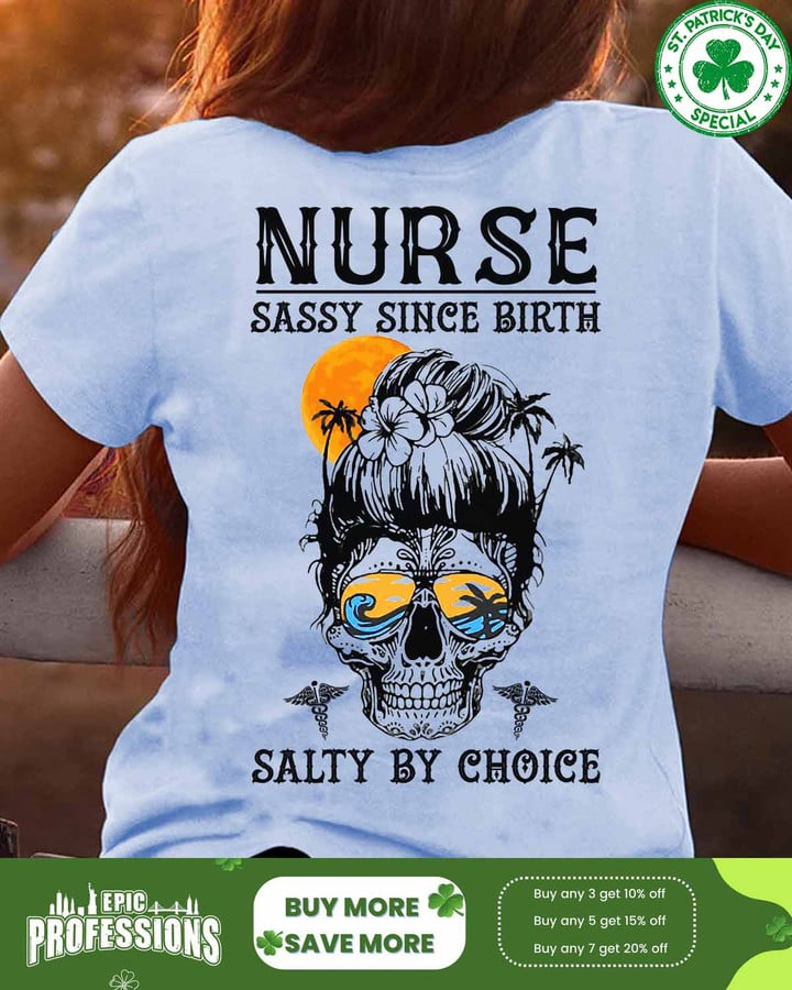 Nurse Sassy Since Birth Salty By Choice-Black-Nurse-T-Shirt-#F040323SALTY1BNURSZ4