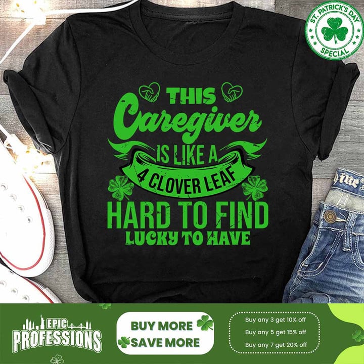 Caregiver is like a lucky to Have -Black-Caregiver-T-Shirt-#F040323LUCKYTO4FCAREZ4