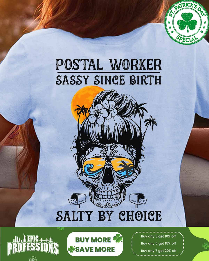 Postal Worker Sassy Since Birth Salty By Choice-Light Blue-PostalWorker-T-Shirt-#070323SALTY1BPOWOZ4