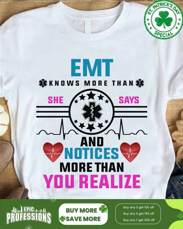 EMT Notices More Than You Realize-White-EMT-T- shirt-#F080323NOTIC8FEMTZ4