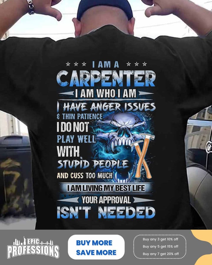 I am a carpenter I am who I am-Black-carpenter -T-shirt -#100323THIPAT3BCARPZ6
