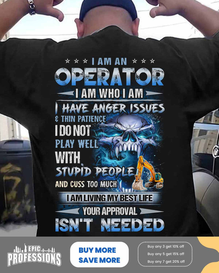 I am an Operator I am who I am-Black-Operator -T-shirt -#100323THIPAT3BOPERZ6