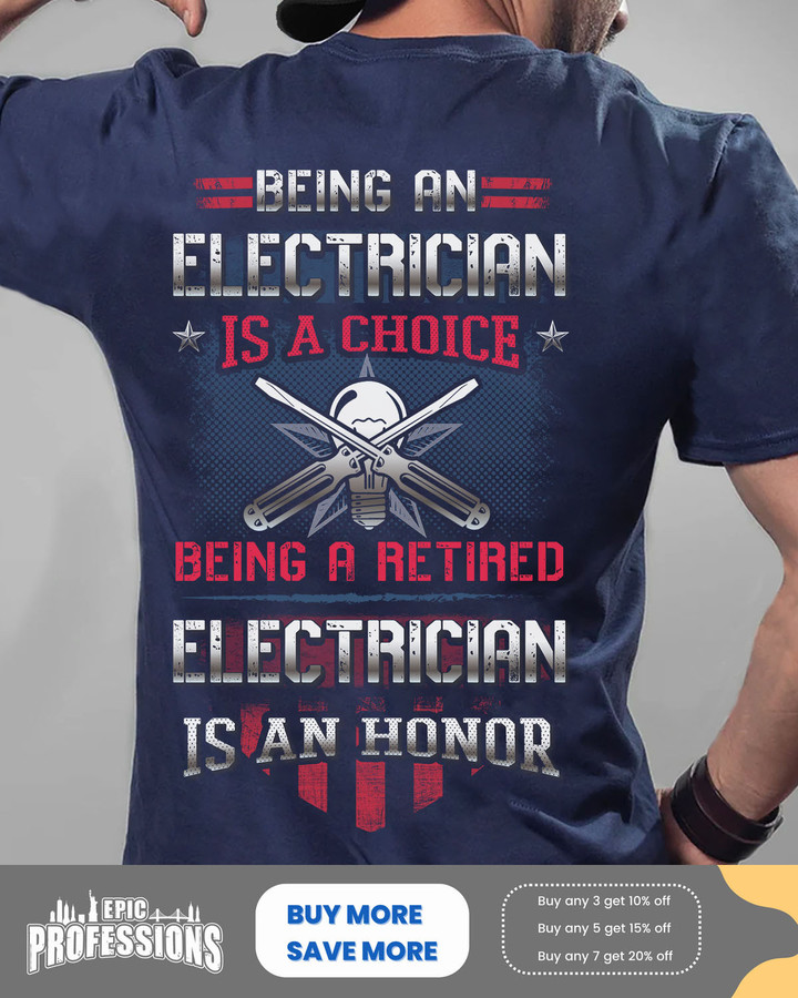 Being a Retired Electrician is an Honor- Navy Blue -Electrician-T-Shirt -#100323ANHONOR1BELECZ6