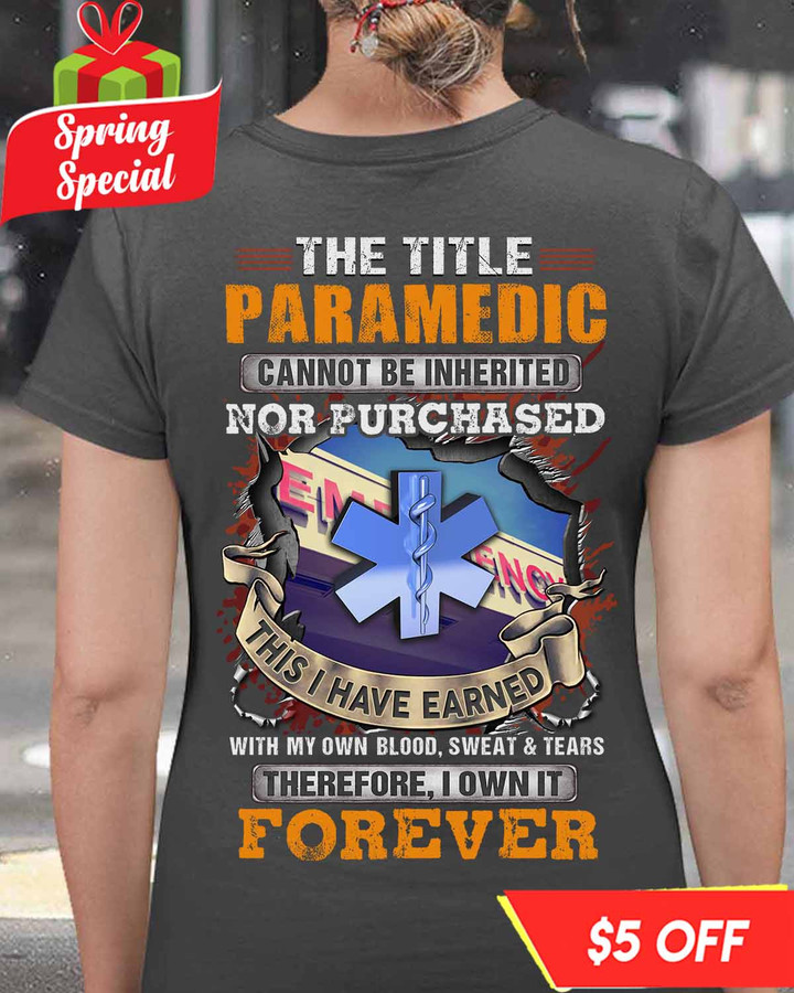 Paramedic I own it Forever-Dark heather -Paramedic-T-Shirt -#F160323IOWN10BPARMZ4