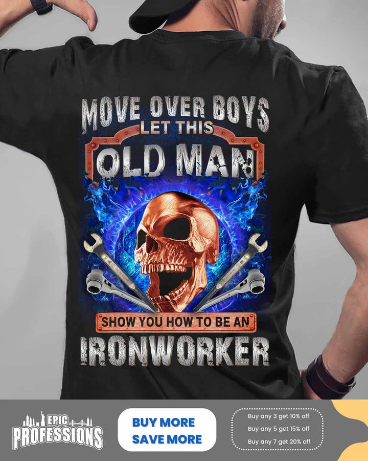 Let this old man show you how to be an Ironworker-Black-Ironworker-T-shirt -#M160323OVBOY8BIRONZ6