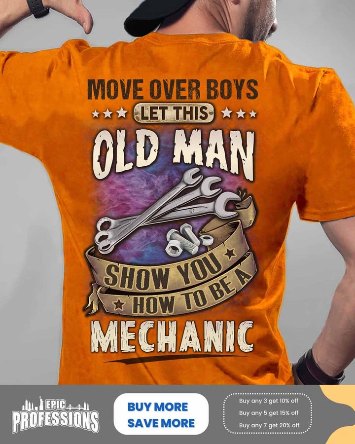Let this old man show you how to be a Mechanic- Orange-Mechanic-T-Shirt -#M170323OVBOY11BMECHZ6