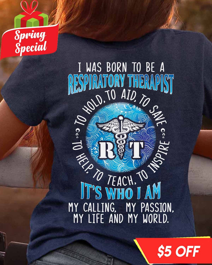 I was born to be a Respiratory Therapist- Navy Blue -RespiratoryTherapist-T-Shirt -#F180323TOAID9BRETHZ4