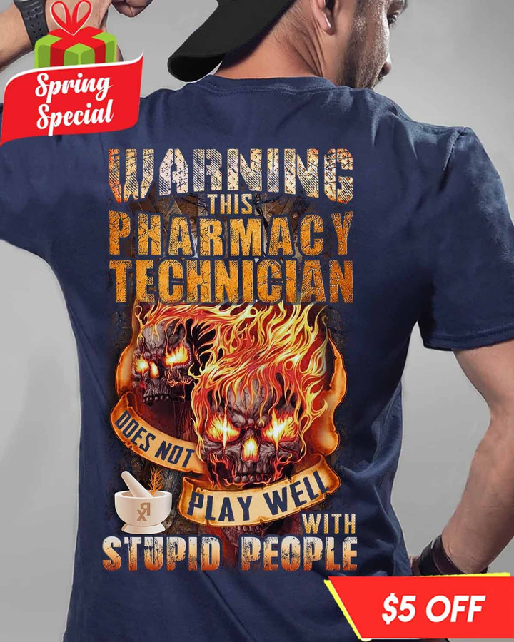 This Pharmacy Technician does not play well with stupid people-Navy Blue- Dispatcher-T-shirt -#F180323PLAWE9BPHTEZ4