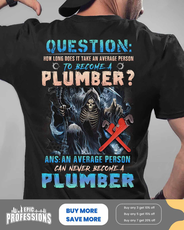 An average person can never become a Plumber-Black-Plumber-T-shirt -#M240323AVPER4BPLUMZ6