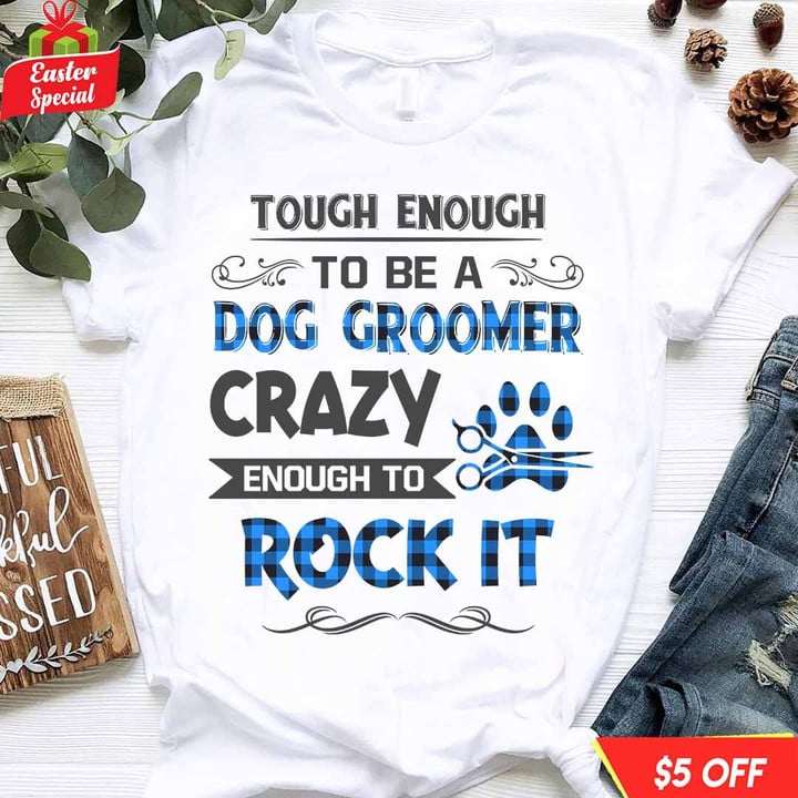 Touch Enough to be a Dog groomer -White-Dog groomer-T- shirt-#F290323ROKIT10FDOGRZ4