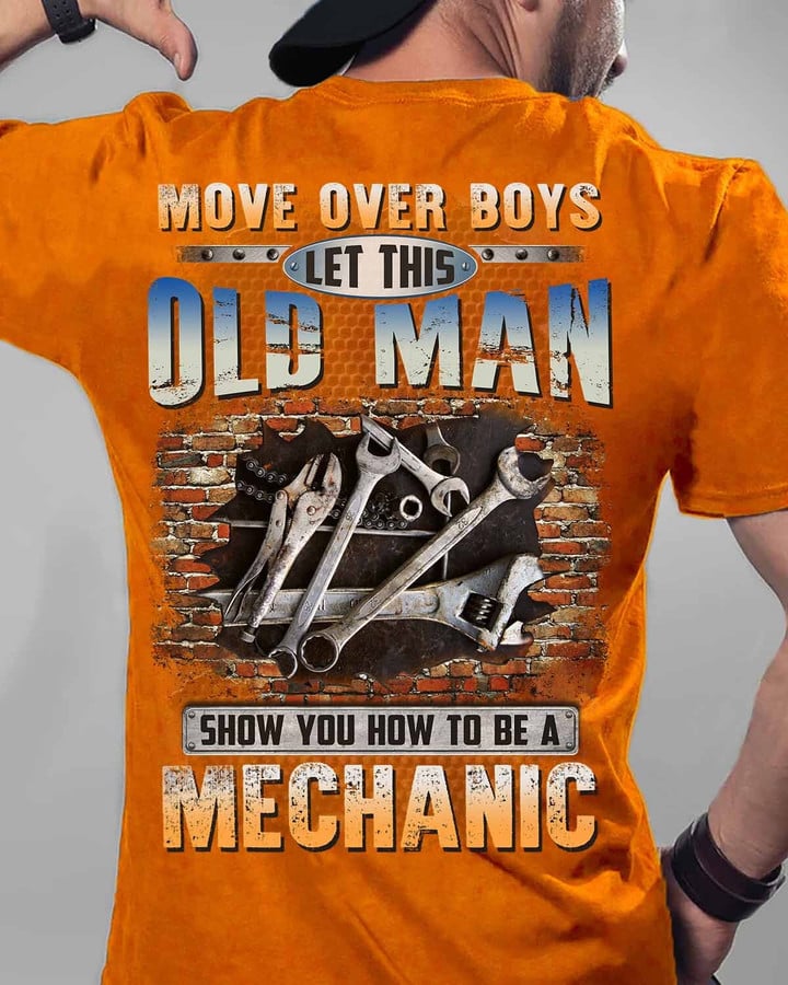 Let this old man show you how to be a Mechanic- Orange-Mechanic-T shirt -#M010423OVBOY3BMECHZ6
