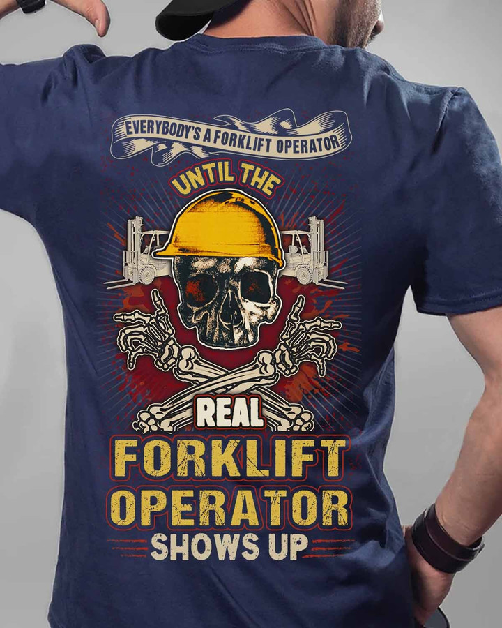 Real Forklift Operator Shows up-Navy Blue-ForkliftOperator-T-shirt-#M060423SHOWS18BFOOPZ6