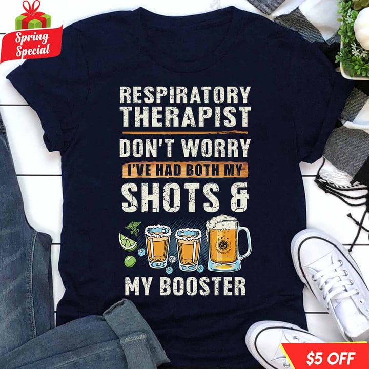 Respiratory Therapist Don't worry shoots & my Booster- Navy Blue -Respiratorytherapist-T-Shirt -#F060423BOOSTER1FRETHZ4