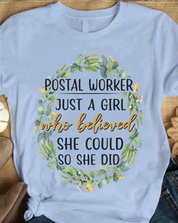 Postal Worker just a girl who believed- Light Blue-PostalWorker-T shirt-#F080423BELIV10FPOWOZ4