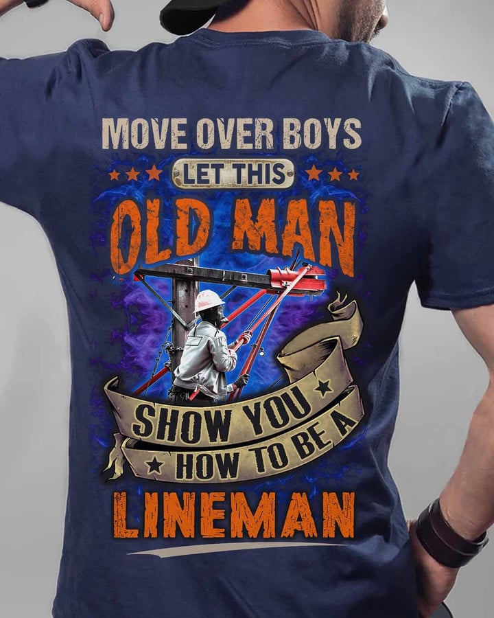Let this old man show you how to be a Lineman-Navy Blue-Lineman-T-shirt-#M130423OVBOY10BLINEZ6